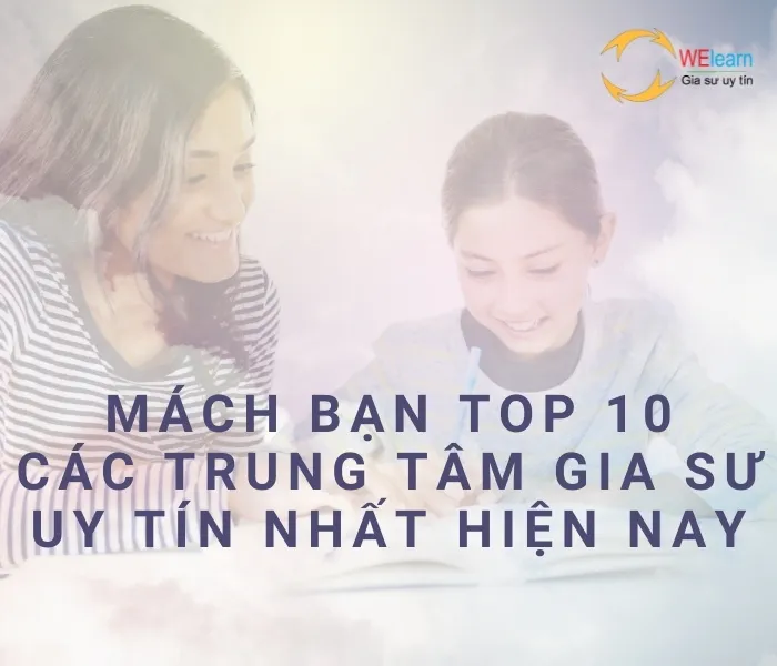 top 10 các trung tâm gia sư uy tín