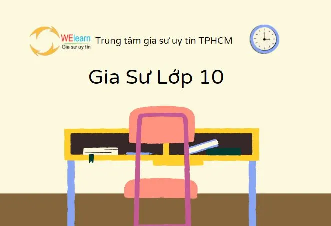 Gia Sư Lớp 10