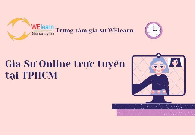 Gia Sư Online trực tuyến tại TPHCM - WElearn Gia Sư