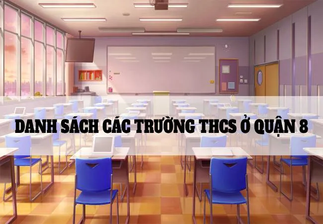 Danh sách các trường THCS ở quận 8