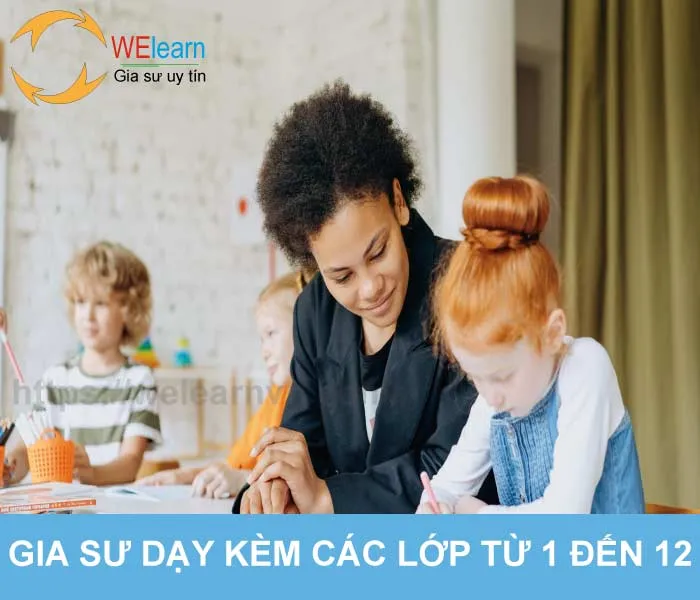 Gia sư dạy kèm các lớp từ 1 đến 12