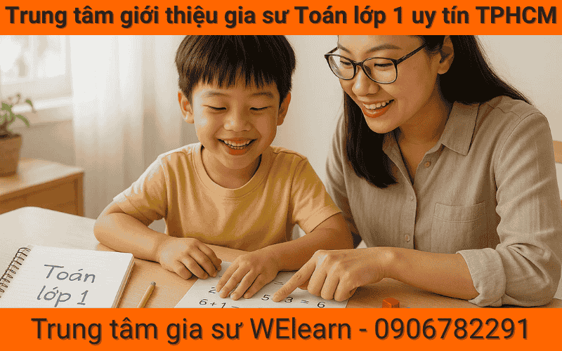 Trung tâm giới thiệu gia sư toán lớp 1 uy tín TPHCM