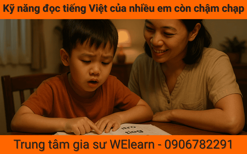 Kỹ năng đọc tiếng Việt của nhiều em còn chậm chạp