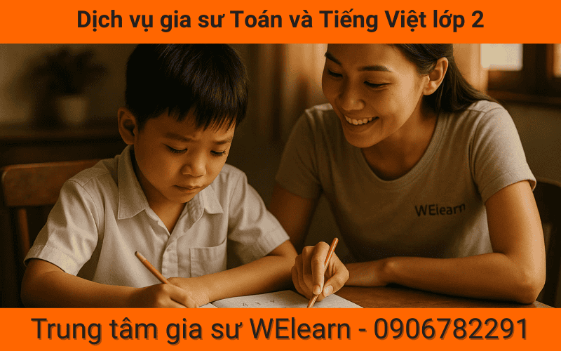 Dịch vụ gia sư Toán và Tiếng Việt lớp 2