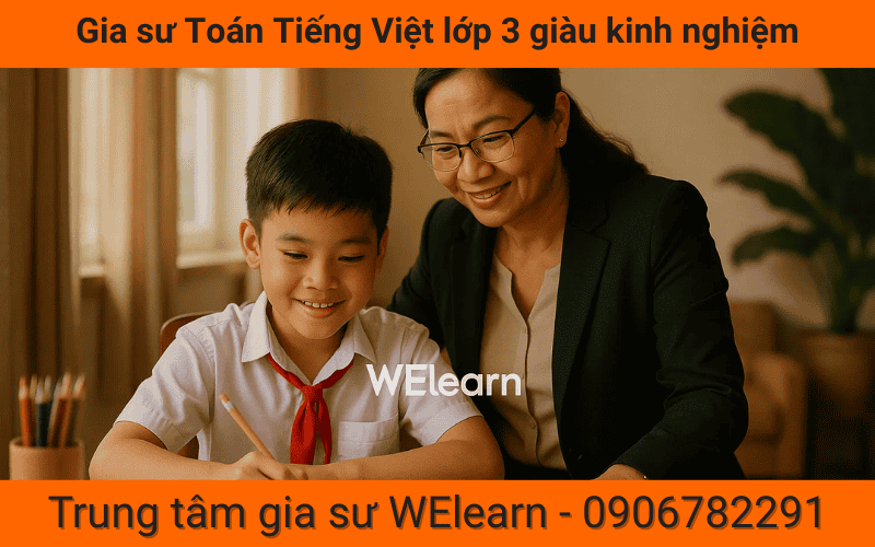 Gia sư Toán Tiếng Việt lớp 3 giàu kinh nghiệm