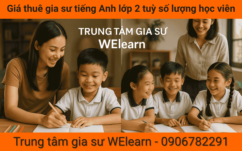 Giá thuê gia sư tiếng Anh lớp 2 tuỳ số lượng học viên