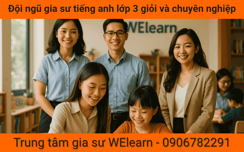 Đội ngũ gia sư tiếng anh lớp 3 giỏi và chuyên nghiệp